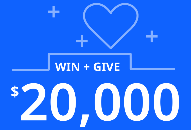 Win and Give $20,000